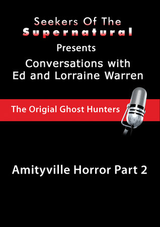 Amityville Horror Part 2: Conversations with Ed and Lorraine Warren (Kindle Edition)