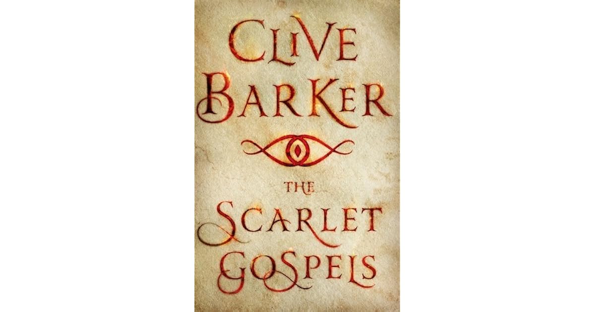 The Scarlet Gospels By Clive Barker