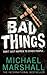 Bad Things
