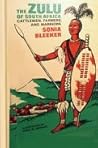 The Zulu of South Africa: Cattlemen, Farmers, and Warriors