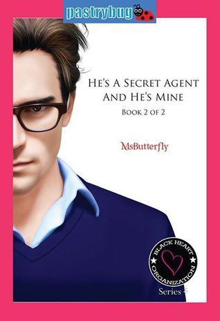 He's A Secret Agent and He's Mine (BHO, #4 2 of 2)