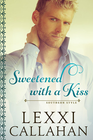 Sweetened With a Kiss (Southern Style, #1)