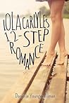 Lola Carlyle's 12-Step Romance by Danielle Younge-Ullman