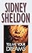 Tell Me Your Dreams by Sidney Sheldon