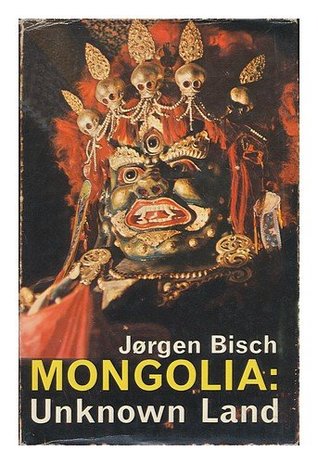 Mongolia: Unknown Land