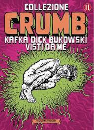 Collezione Crumb Vol. 1 - Kafka, Dick e Bukowsky visti da me