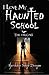 I Love My Haunted School : the Origins (I Love My Haunted School, #1)