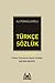Türkçe Sözlük - Türkiye Türkçesinin Büyük Sözlüğü - 100.000 Madde