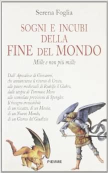 Sogni e incubi della fine del mondo. Mille e non più mille