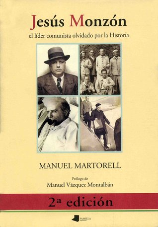 Jesús Monzón, el líder comunista olvidado por la historia