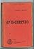 Anti-christo by Friedrich Nietzsche Anti-christo by Friedrich Nietzsche