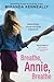 Breathe, Annie, Breathe