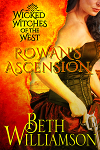 Rowan's Ascension (Wicked Witches of the West, #1)