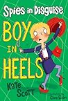 Boy in Heels (Spies in Disguise #3)