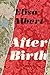 After Birth by Elisa Albert