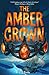 The Amber Crown (Deep Amber...