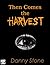 Then Comes the Harvest by Danny Stone