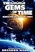 The Gems of Time (Search fo...