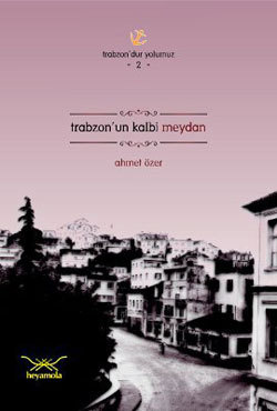 Trabzon'un Kalbi Meydan