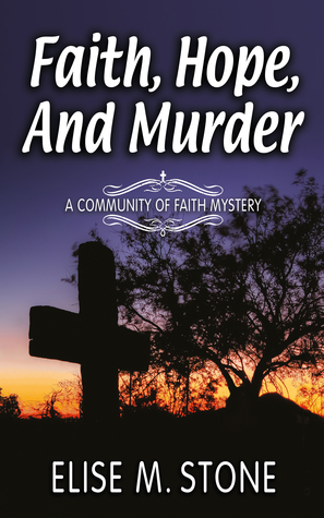 Faith, Hope, and Murder (Community of Faith Mysteries, #1)