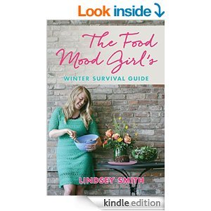 The Food Mood Girl's Winter Survival Guide (Kindle Edition)