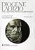 Vite e dottrine dei più celebri filosofi. Testo greco a fronte by Diogenes Laertius