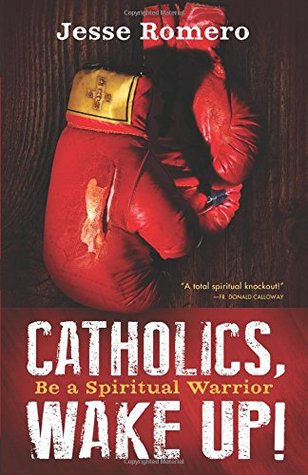 Catholics, Wake Up!: Be a Spiritual Warrior (Paperback)
