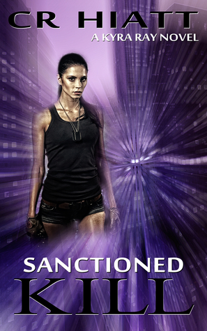 Sanctioned Kill (Kyra Ray #1)