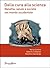 Dalla cura alla scienza: Malattia, salute e società nel mondo occidentale