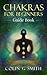 Chakras for Beginners Guide...