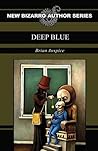 Deep Blue by Brian Auspice Deep Blue by Brian Auspice