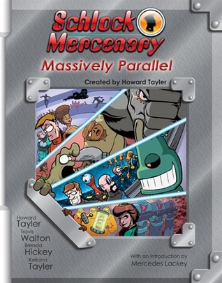 Massively Parallel (Schlock Mercenary, #11)