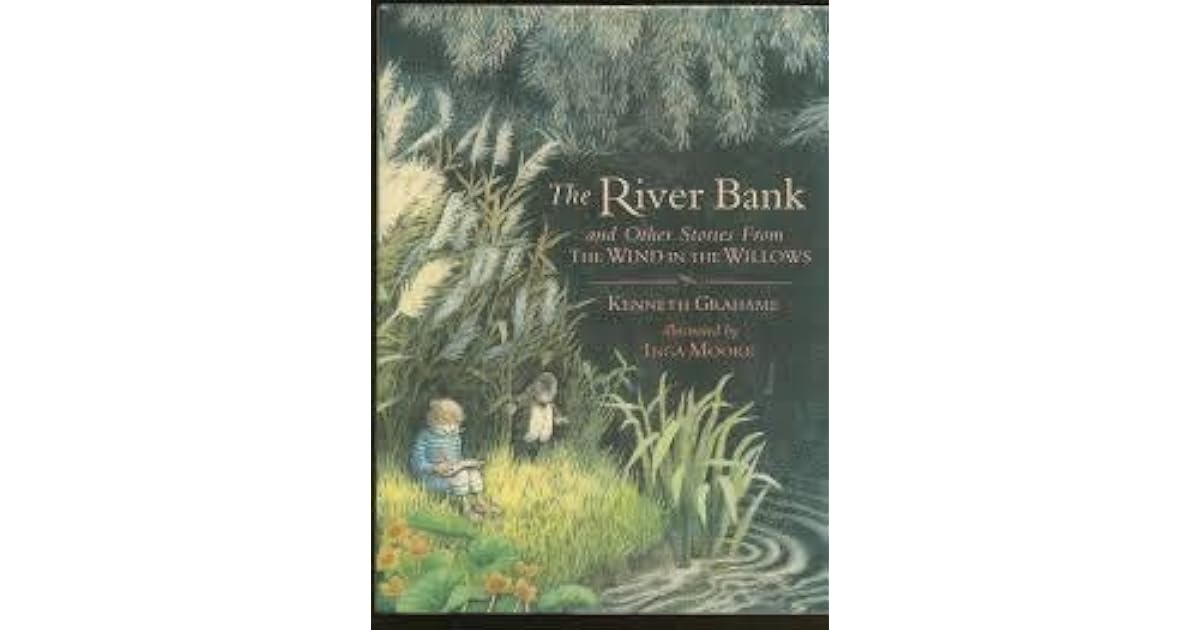 The River Bank and Other Stories from The Wind in the Willows by ...