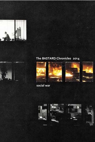 The BASTARD Chronicles 2014: Social War (Paperback)