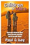 Children of Mars by Paul G. Day