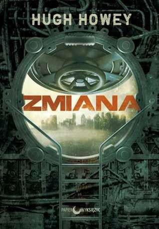 Zmiana (Silo, #2; Wool, #6-8)