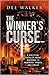 The Winner's Curse... by Dee Walker