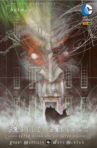 Asilo Arkham Uma séria casa em um sério mundo