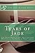 Tears of Jade (Love Letters Written in the Sands of Time #3)