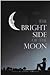 The Bright Side of the Moon
