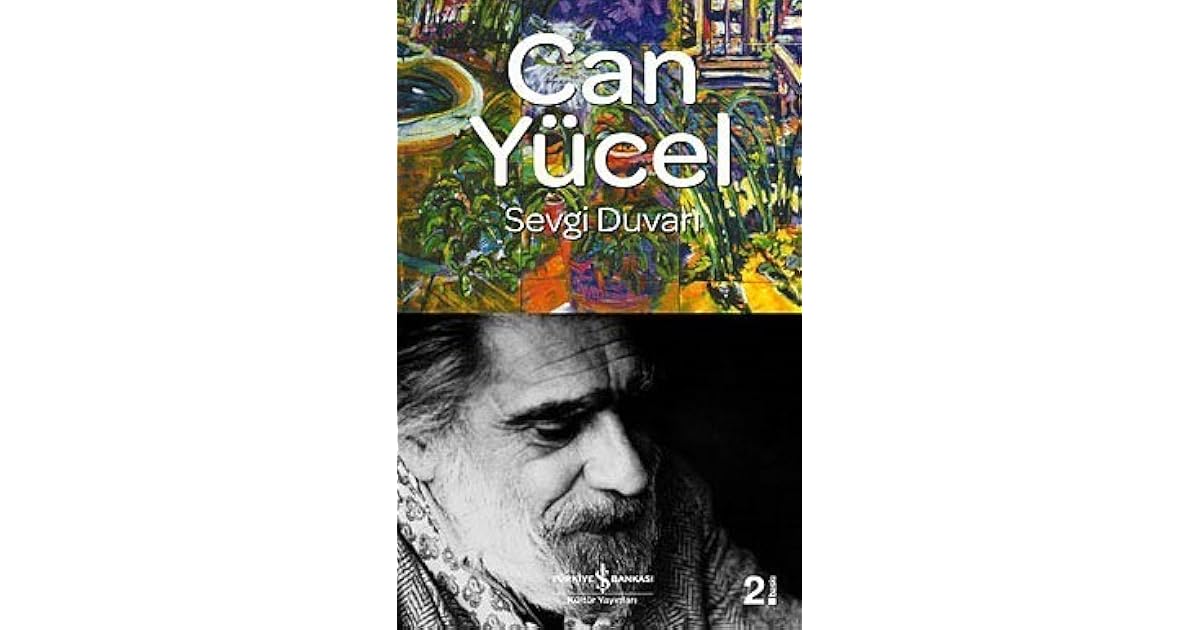Sevgi Duvarı by Can Yücel Sevgi Duvarı by Can Yücel