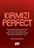 Kırmızı Perfect