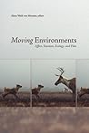 Moving Environments: Affect, Emotion, Ecology, and Film Moving Environments: Affect, Emotion, Ecology, and Film
