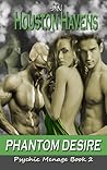 Phantom Desire (Psychic Menage Book 2)