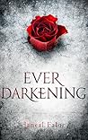 Ever Darkening by Janeal Falor