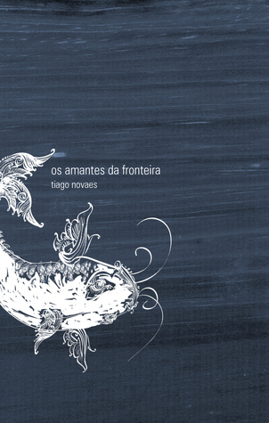 Os amantes da fronteira (Paperback)