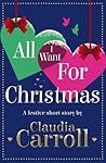 All I want for Christmas by Claudia Carroll