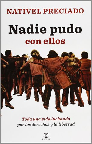 Nadie pudo con ellos: Toda una vida luchando por los derechos y la libertad (Paperback)