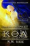 Dark Prophet by K.N. Lee Dark Prophet by K.N. Lee