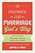 Preparing for Marriage God's Way: A Step-by-Step Guide for Marriage Success Before and After the Wedding